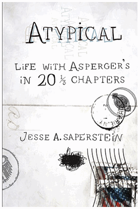 Atypical: Life with Asperger's in 20 1/3 Chapters Book Cover