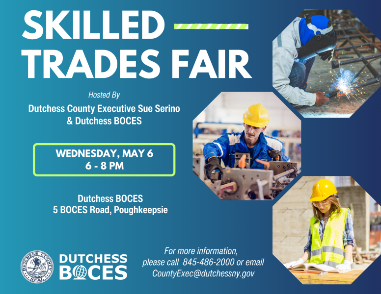 Skilled Trades Fair flyer showing images from three fields and announcing the event is from 6-8 p.m. Wednesday, May 6 at Dutchess BOCES, 5 Boces Road.